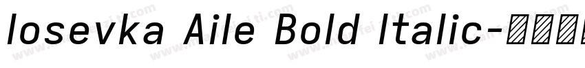 Iosevka Aile Bold Italic字体转换